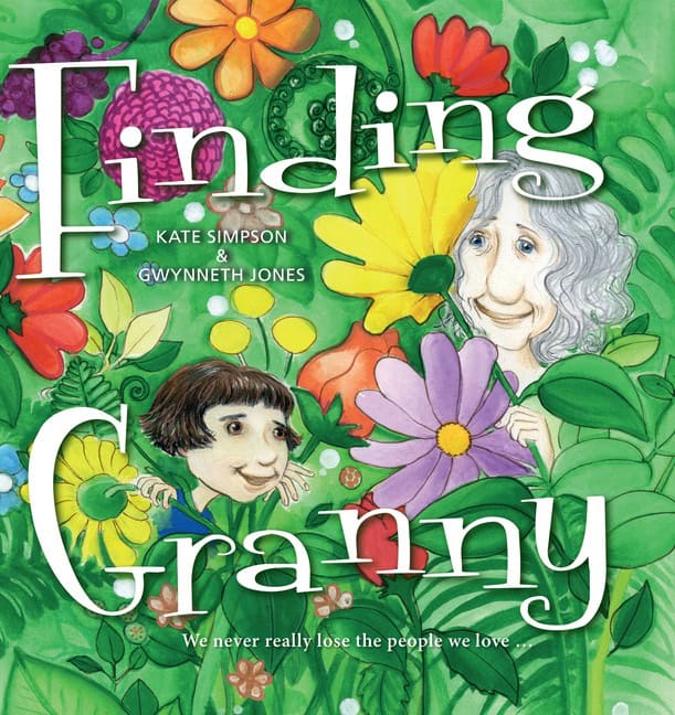 Simpson, Kate | Finding granny : We never really lose the people we love ...