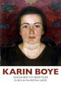 Boye, Karin | Garde, Pia-Kristina | Karin Boye : Okända brev och berättelser