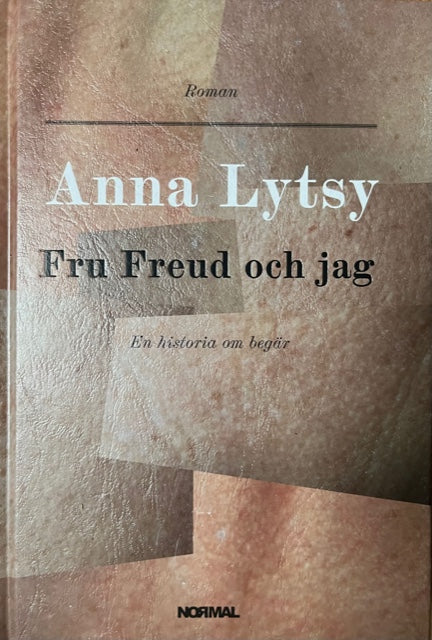 Lytsy, Anna | Fru Freud och jag : En historia om begär