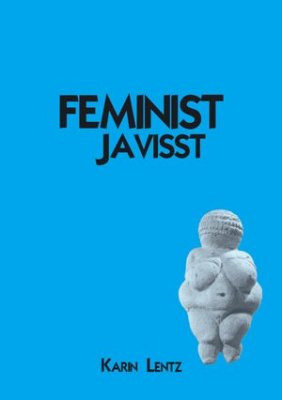 Lentz, Karin | Feminist Javisst