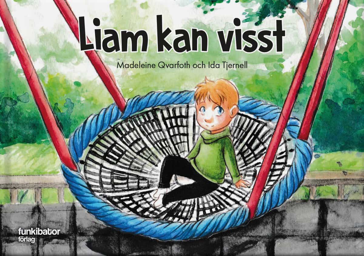 Qvarfoth, Madeleine | Tjernell, Ida | Liam kan visst