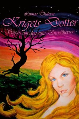 Trulsson, Linnea | Krigets Dotter : Sagan om den sista Stridsherren