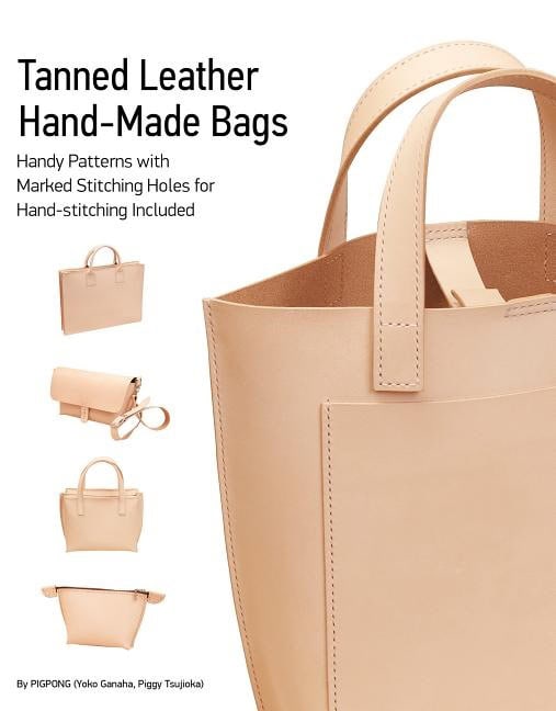 Yoko Ganaha - Piggy Tsujioka | Tanned Leather Hand-Made Bags : Ultimate Techniques