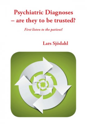 Sjödahl, Lars | Psychiatric diagnoses : First listen to the patient!