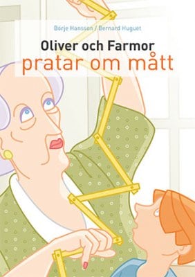 Hansson, Börje | Oliver och farmor pratar om mått