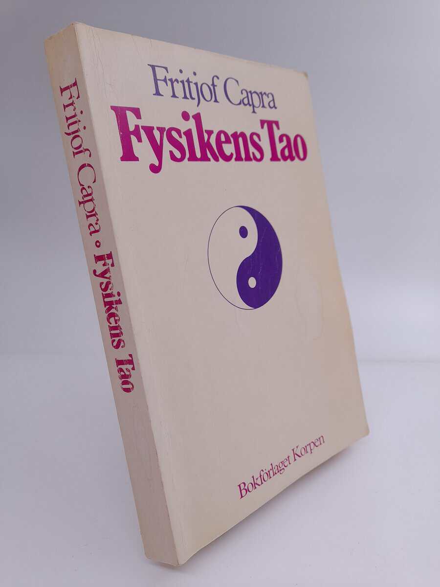 Capra, Fritjof | Fysikens Tao : Ett utforskande av parallellerna mellan modern fysik och österländsk mystik