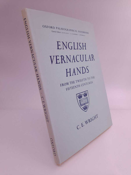 Wright, Cyril Ernest | English vernacular hands from the twelfth to the fifteenth centuries