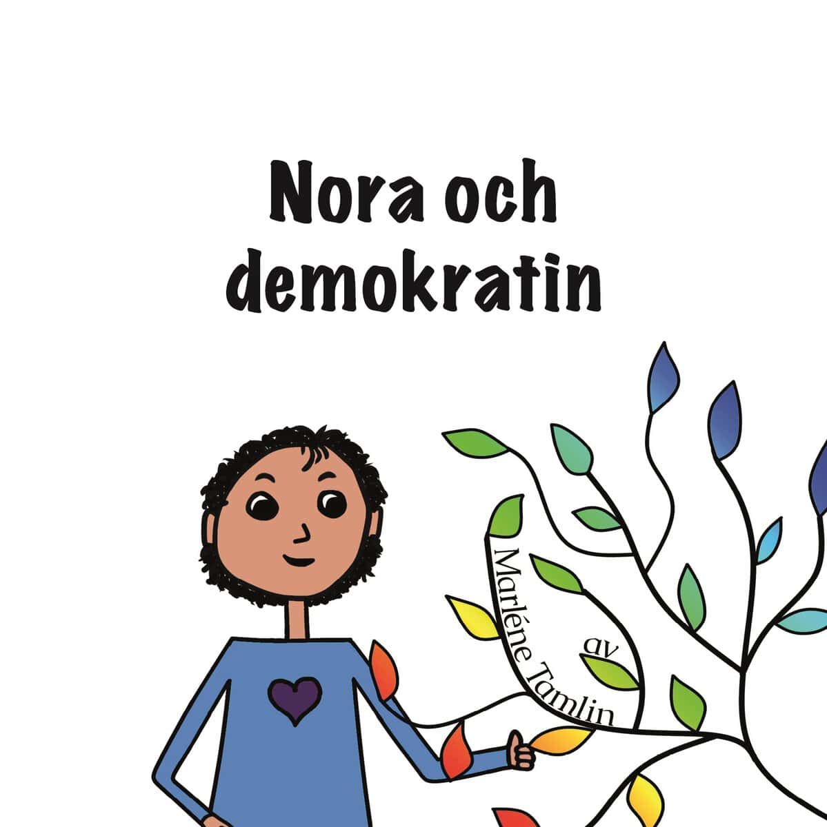 Tamlin, Marléne | Nora och demokratin