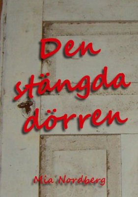 Nordberg, Mia | Den stängda dörren