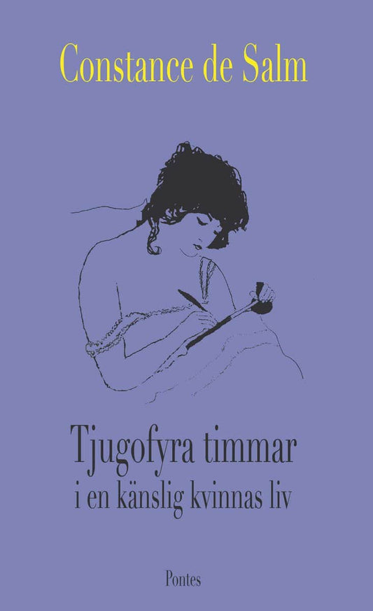Salm, Constance de | Tjugofyra timmar i en känslig kvinnas liv