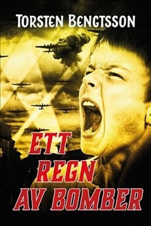Bengtsson, Torsten | Ett regn av bomber