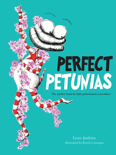 Jenkins, Lynn | Perfect petunias : The perfect book for little perfectionists everywhere!