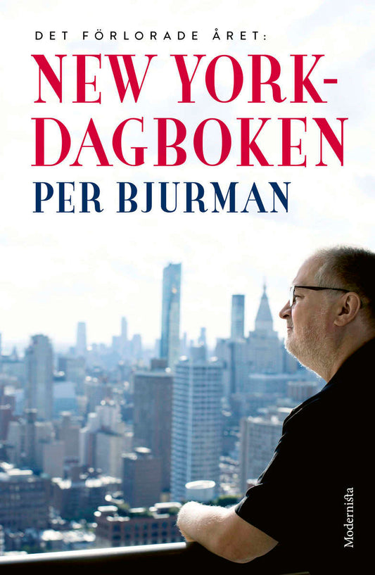 Bjurman, Per | New York-dagboken : Det förlorade året