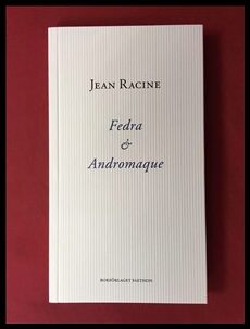 Racine, Jean | Fedra och Andromaque