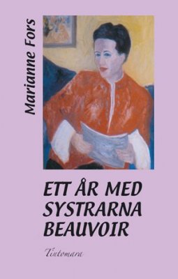 Fors, Marianne | Ett år med systrarna Beauvoir