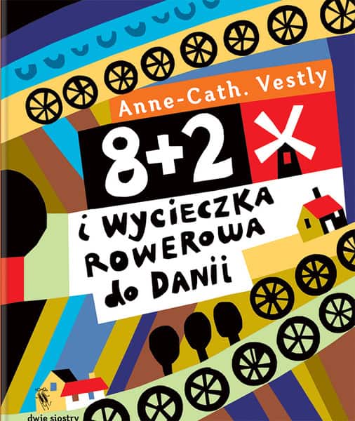 Vestly, Anne-Cath. | 8+2 i wycieczka rowerowa do Danii