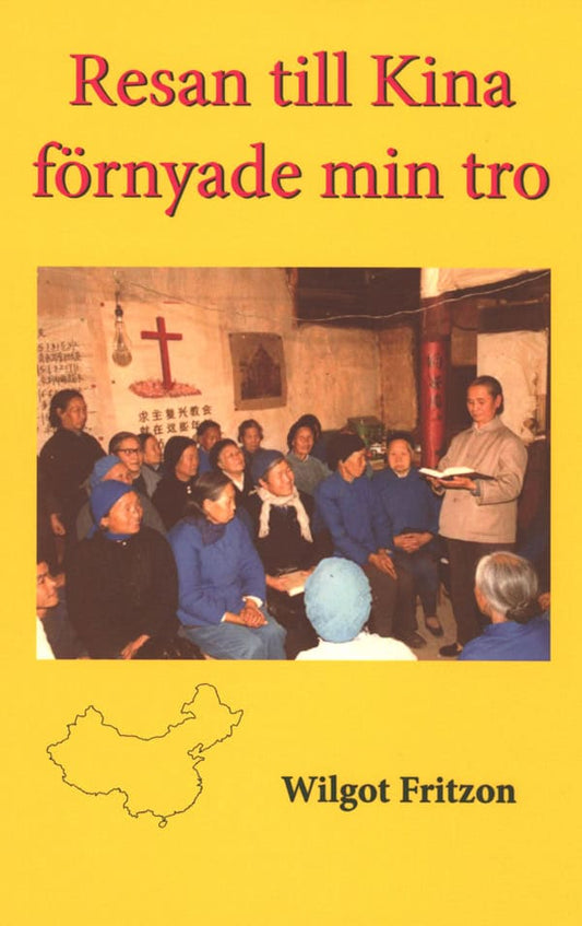 Fritzon, Wilgot | Resan till Kina förnyade min tro