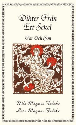 Folcke, Nils-Magnus | Folcke, Lars Magnus | Dikter från ett sekel : Far och son