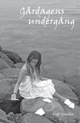 Gjoreska, Nade | Gårdagens undergång