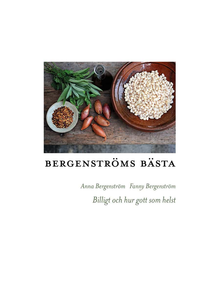Bergenström, Anna | Bergenström, Fanny | Bergenströms bästa : Billigt och hur gott som helst.