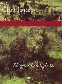 Janés, Clara | Skogens hemligheter