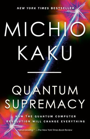 Kaku, Michio | Quantum Supremacy