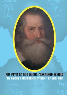 Selin, Sten | Nils Prytz är Gud allena räkenskap skyldig : En karriär i stormaktens Sverige