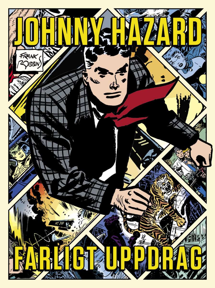 Robbins, Frank | Johnny Hazard : Farligt uppdrag