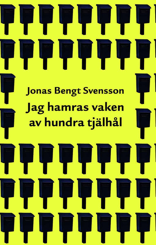 Svensson, Jonas Bengt | Jag hamras vaken av hundra tjälhål