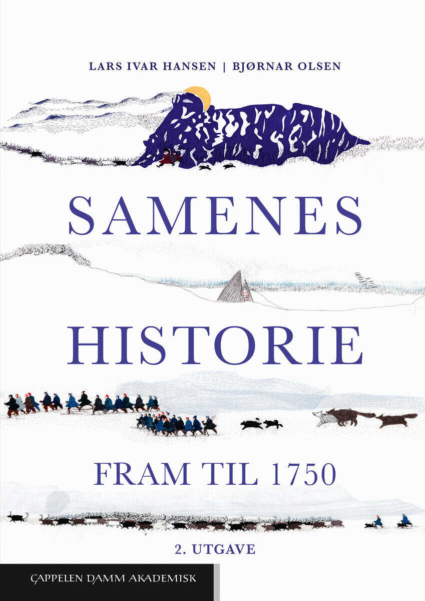 Hansen, Lars Ivar | Olsen, Bjørnar | Samenes historie fram til 1750