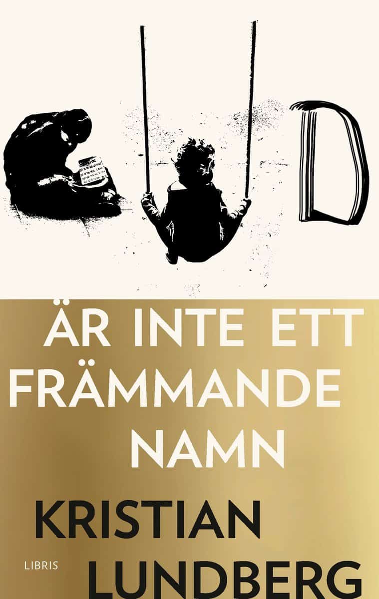 Lundberg, Kristian | Gud är inte ett främmande namn