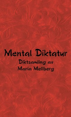 Mellberg, Maria | Mental diktatur