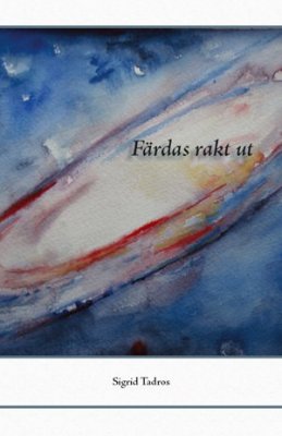 Tadros, Sigrid | Färdas rakt ut