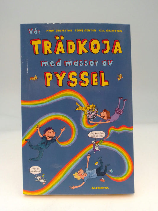 Griffiths, Jill | Griffiths, Andy | Denton, Terry | Vår trädkoja med massor av pyssel