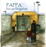 Omsén, Elisabet | Pappa bor på fängelset