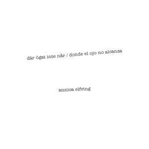 Elfving, Annica | Där ögat inte når | Donde el ojo no alcanza