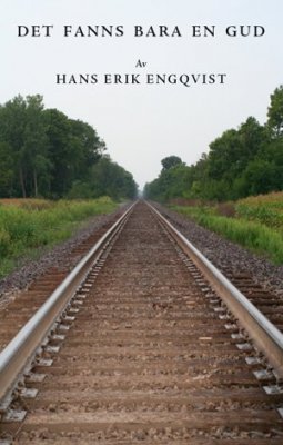 Erik Engqvist, Hans | Det fanns bara en gud