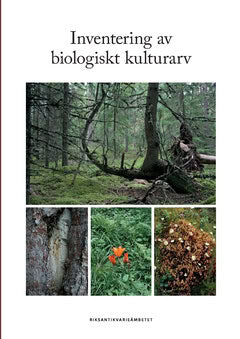 Westin, Anna | Ljung, Tomas | Lennartsson, Tommy | Inventering av biologiskt kulturarv