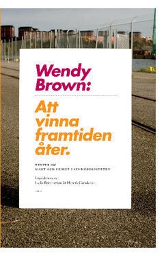 Brown, Wendy | Att vinna framtiden åter