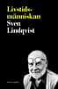 Lindqvist, Sven | Livstidsmänniskan : Om meningars mening