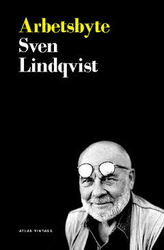 Lindqvist, Sven | Arbetsbyte