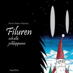 Nilsson Thelander, Henrik | Filuren och alla julklapparna