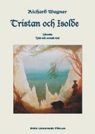 Wagner, Richard | Tristan och Isolde