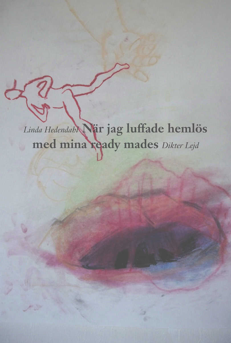 Hedendahl, Linda | När jag luffade hemlös med mina ready mades
