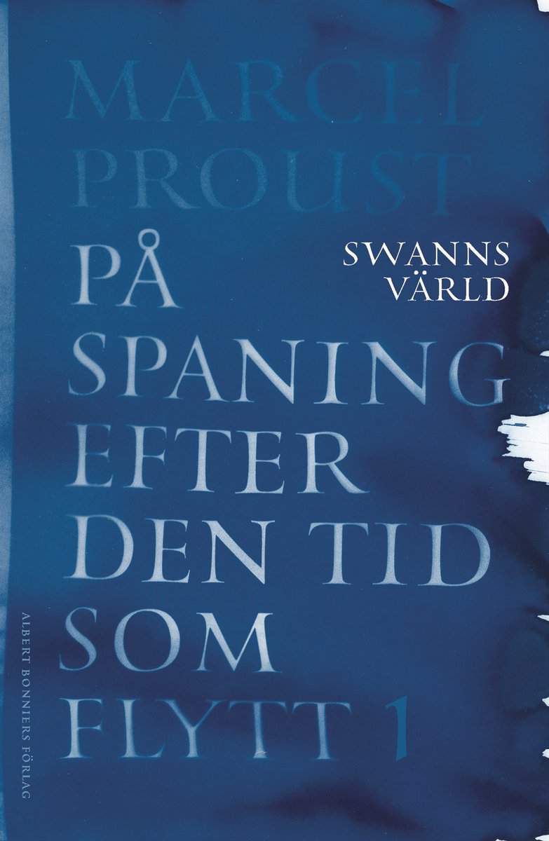 Proust, Marcel | På spaning efter den tid som flytt. I, Swanns värld