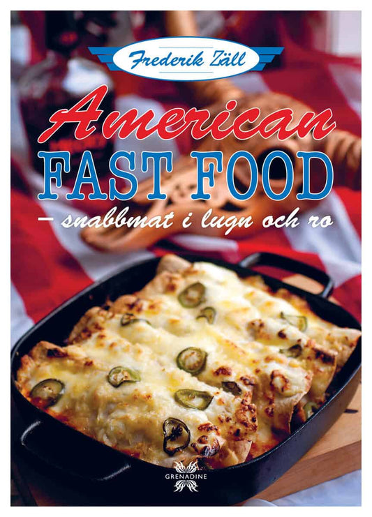 Zäll, Frederik | American fast food : Snabbmat i lugn och ro