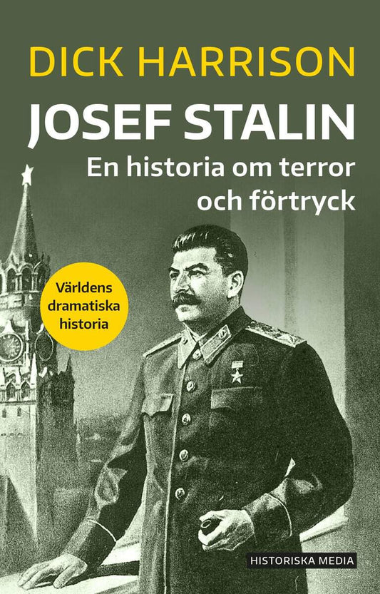 Harrison, Dick | Josef Stalin : En historia om terror och förtryck