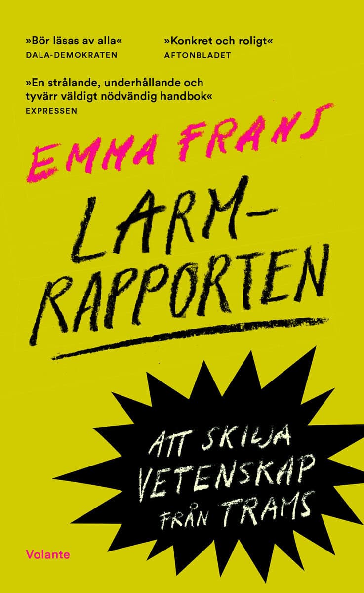 Frans, Emma | Larmrapporten : Att skilja vetenskap från trams