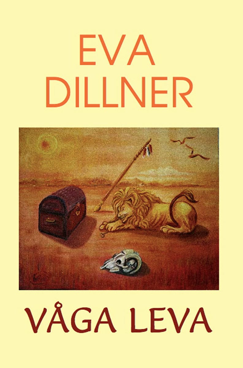 Dillner, Eva | Våga leva