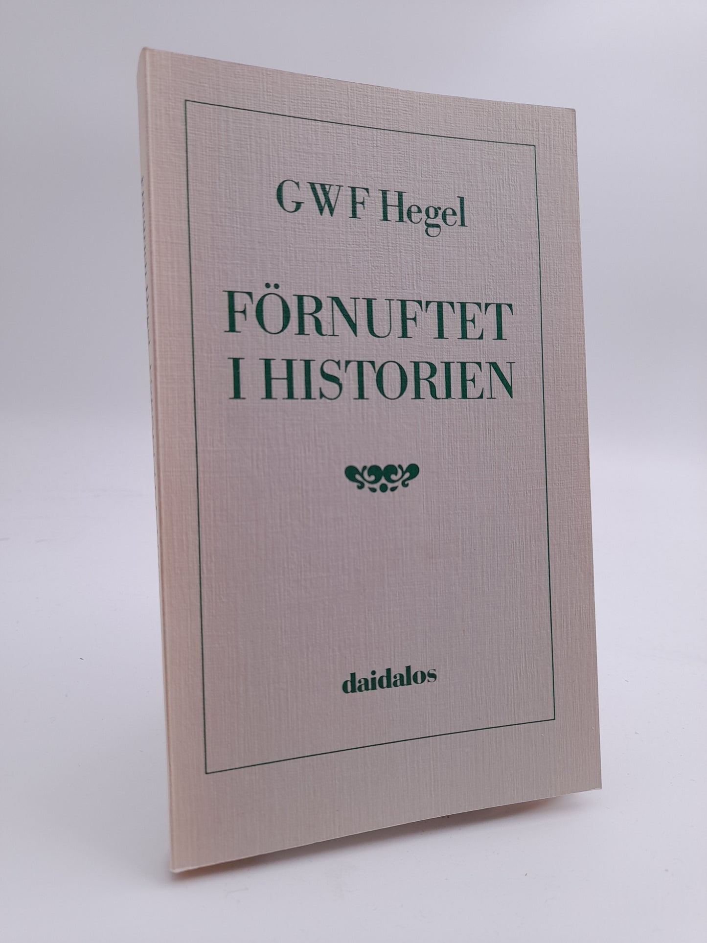 Hegel, G W F | Förnuftet i historien